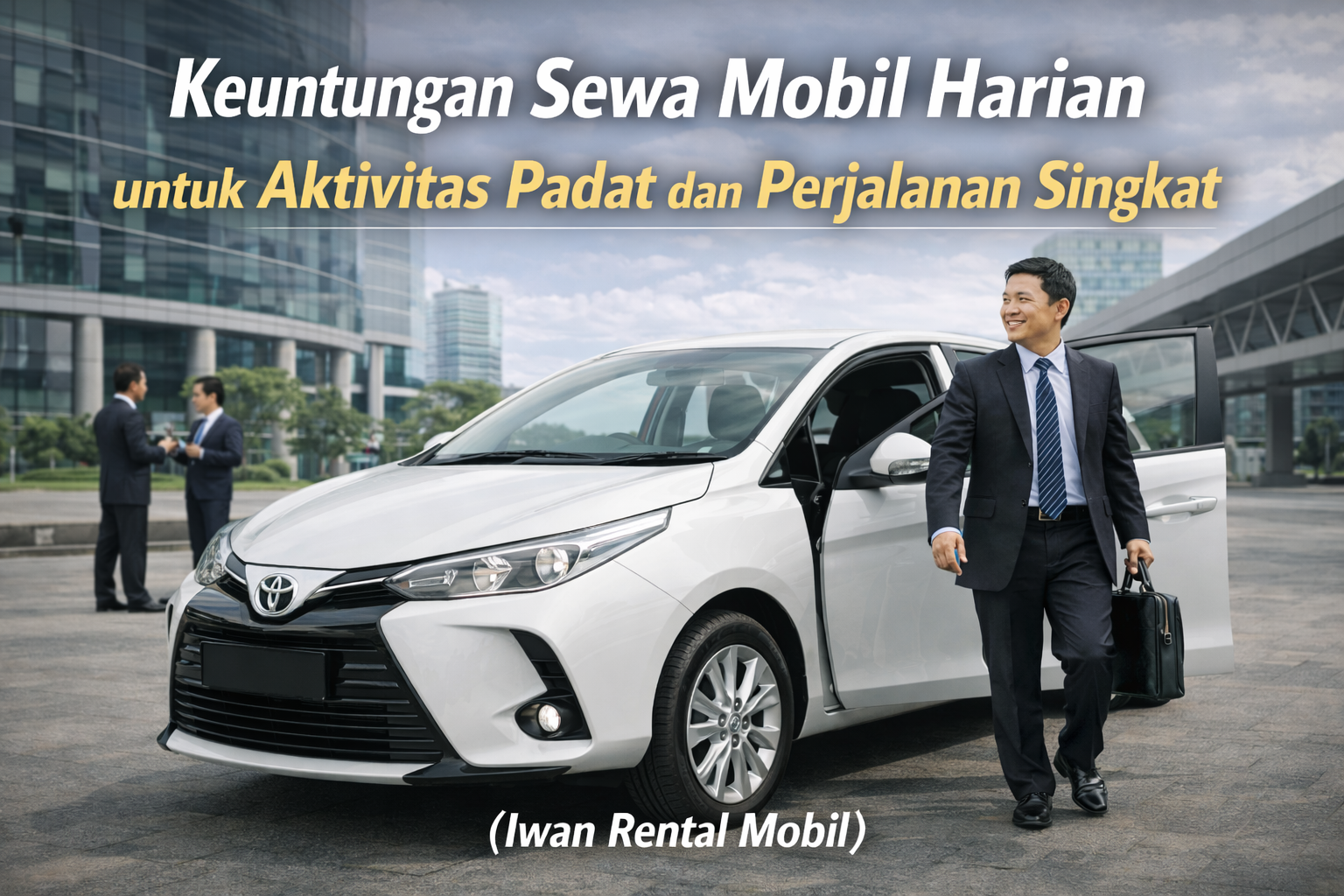 Keuntungan Sewa Mobil Harian untuk Aktivitas Padat dan Perjalanan Singkat. Sewa mobil harian sebagai solusi transportasi praktis untuk aktivitas padat.